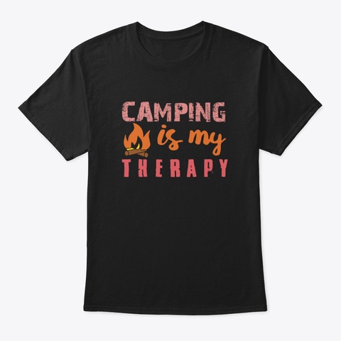 Camping Is My Therapy D0crq Black T-Shirt Front