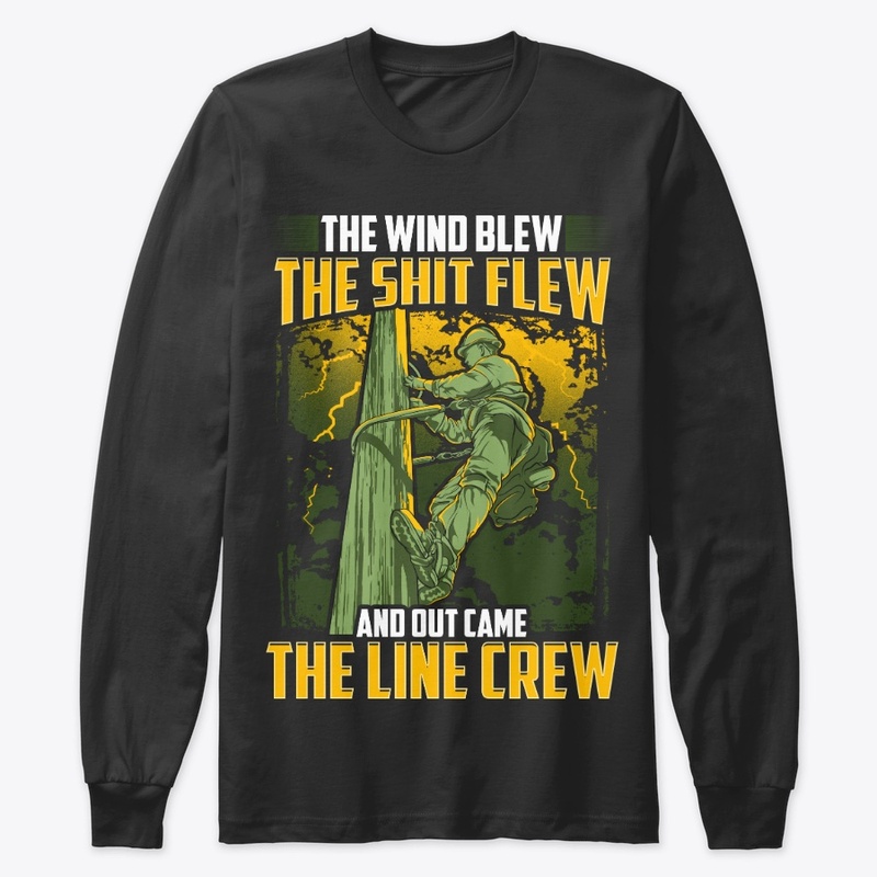 Funny Lineman Gift, Wind Blew Sh*t Flew