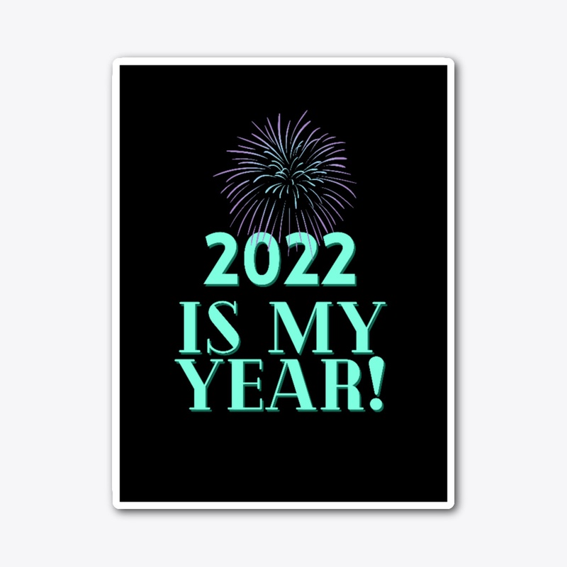 2022 Is My Year! (Black Version)