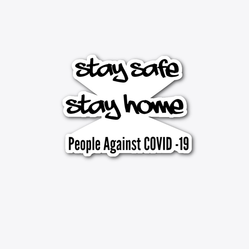 Stay safe Stay Home