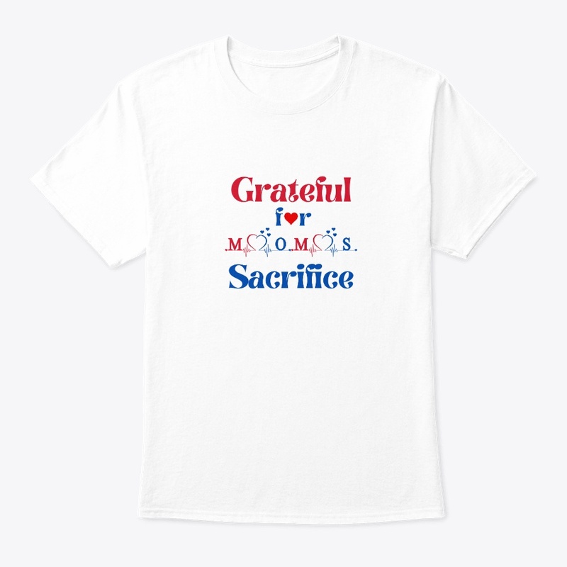 Grateful for Mom's Sacrifice