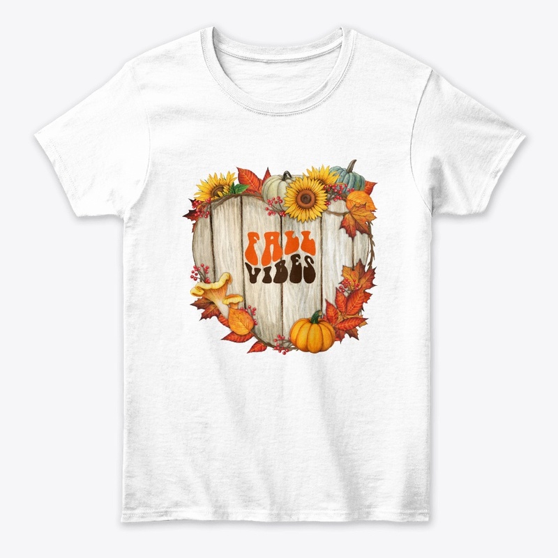 Fall Vibes T shirts
