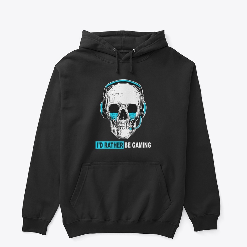 I'd rather be gaming 