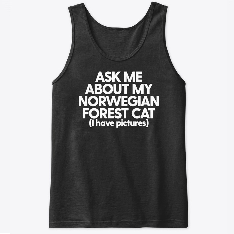 Ask Me About My Norwegian Forest Cat
