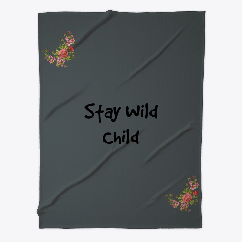 Stay Wild Child