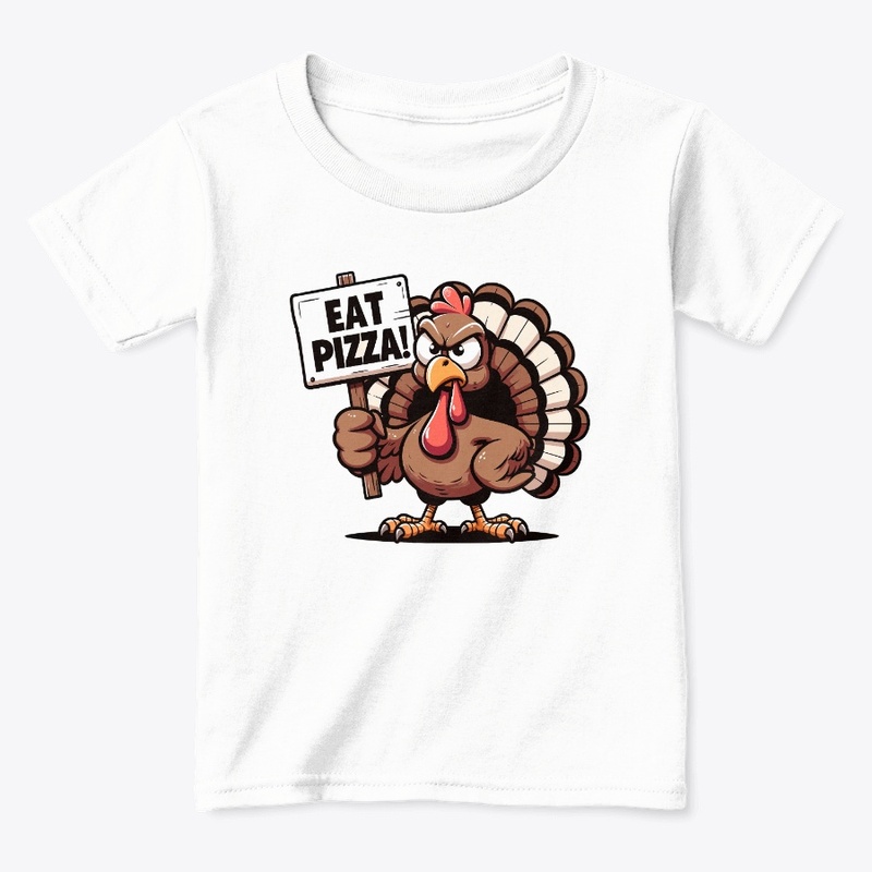 Thanksgiving Turkey says Eat Pizza