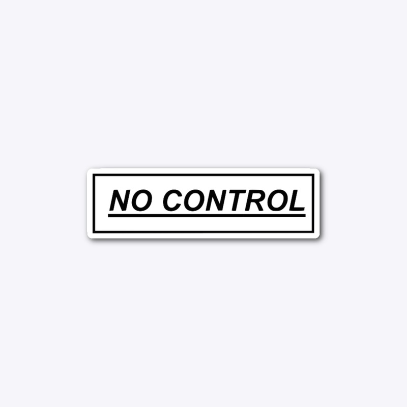 NO CONTROL STICKER