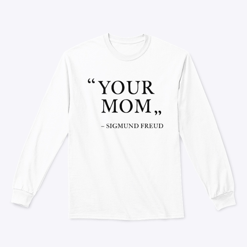 "YOUR MOM"