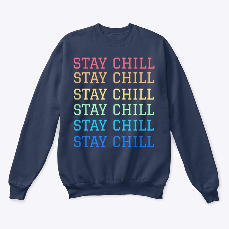STAY CHILL