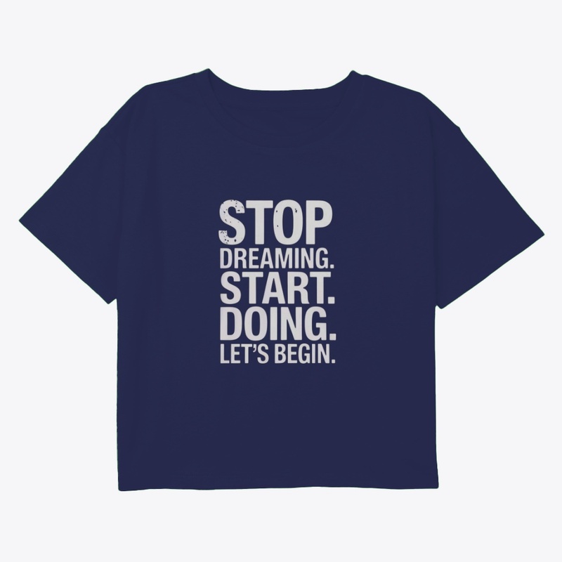 Stop Dreaming Start Doing–Motivational