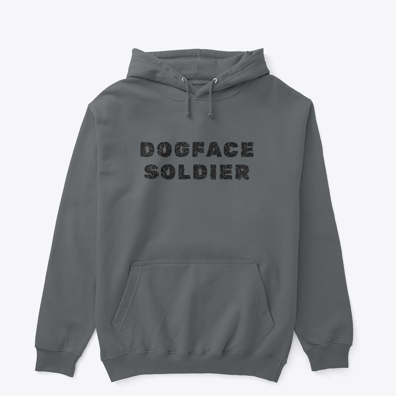 Dogface Soldier - Unisex Classic Pullover Hoodie