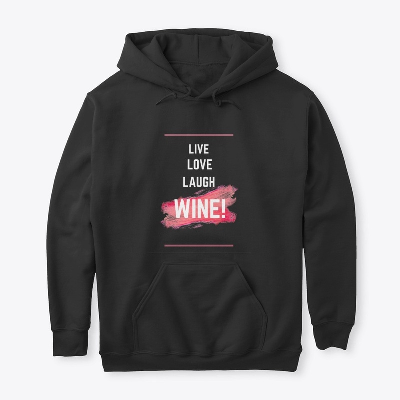 Live, Love, Laugh, Wine!!!