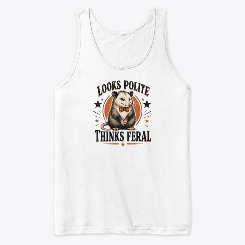 Looks Polite Thinks Feral