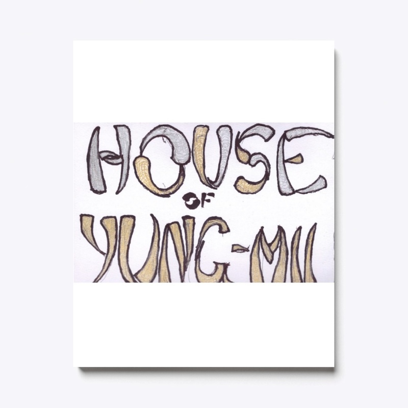 Welcome to the House of Yung-Mii