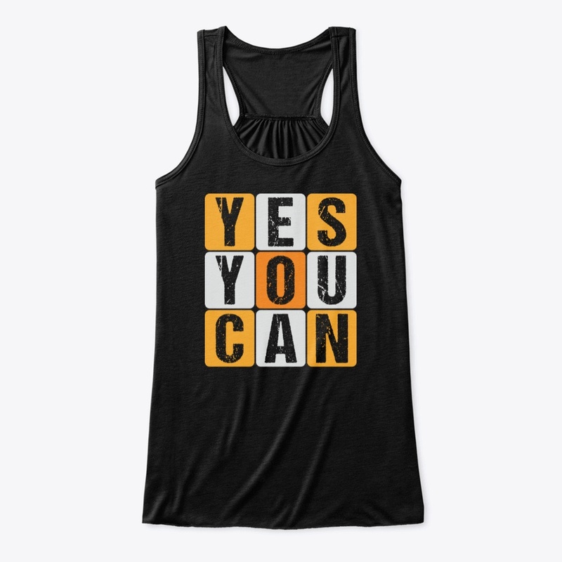 Yes You Can T-shirt