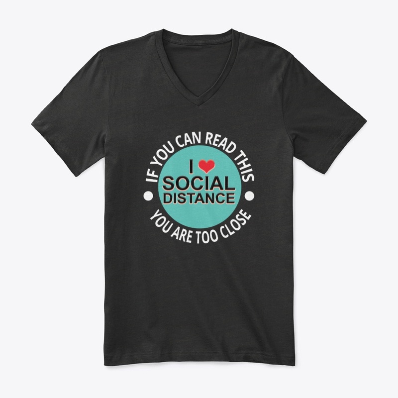 I Love Social Distance T shirt