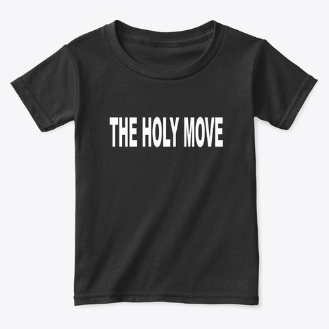 The Holy Move Premium Collection Black T-Shirt Front