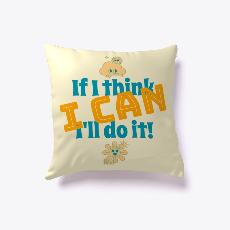 If I Think I Can, I'll Do it!