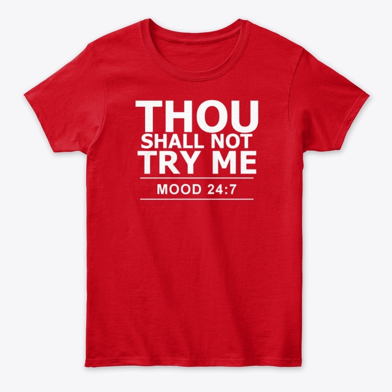Thou Shall Not Try Me