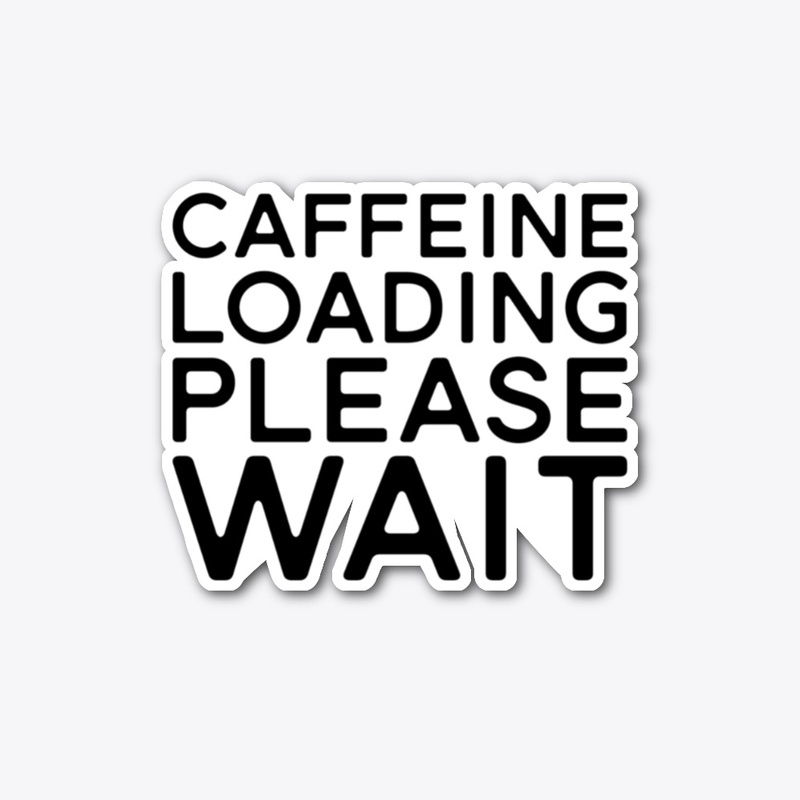 Caffeine Loading Please Wait