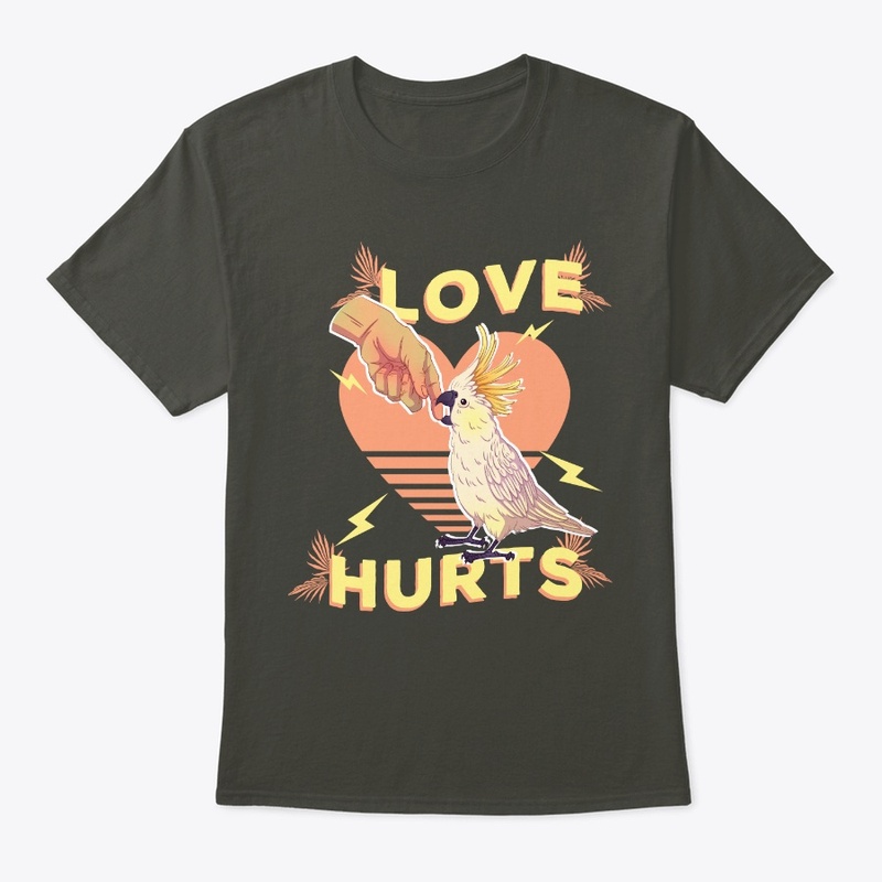 Love Hurts Cockatoo Bird T Shirts