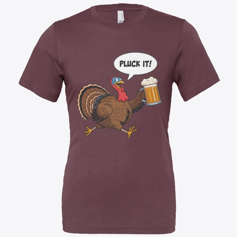 Pluck It Let’s Get Basted