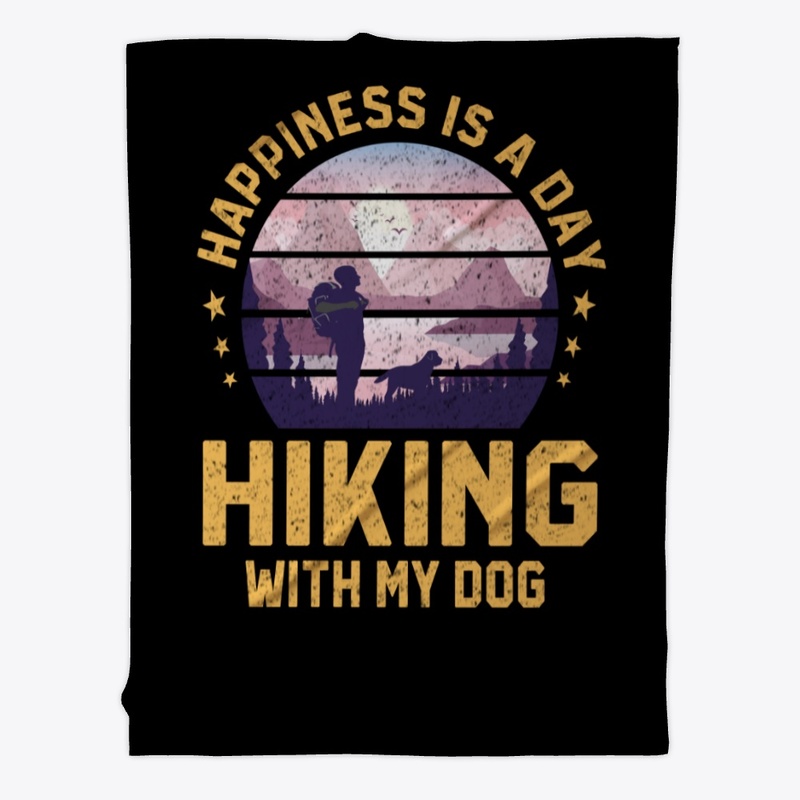Happiness Is A Day Hiking With My Dog