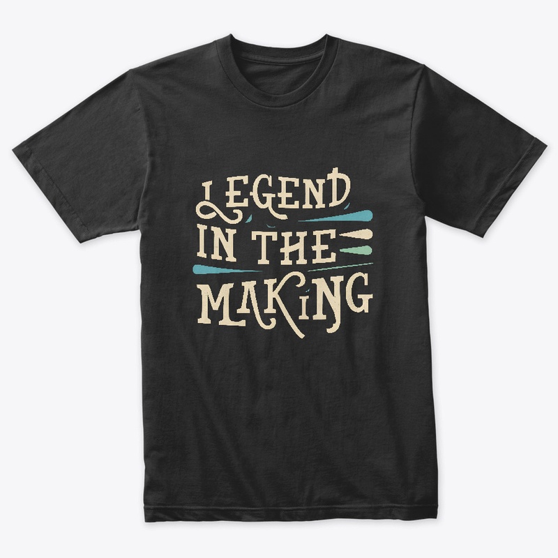 Legend in the making T-shirt