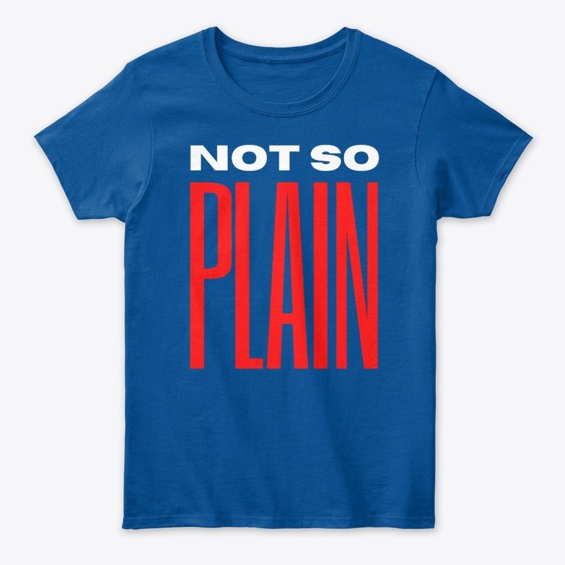 NOT SO PLAIN