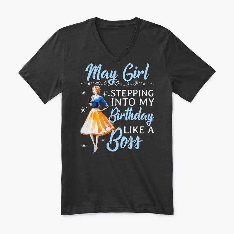 May Girl, Step Into Birthday Like Boss