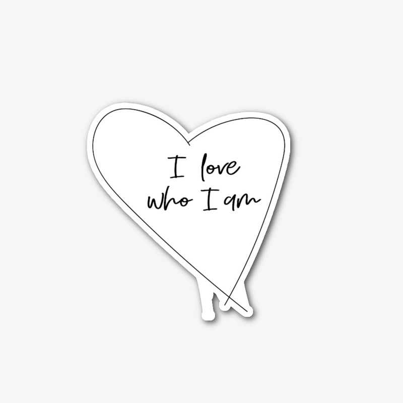 I love who I am