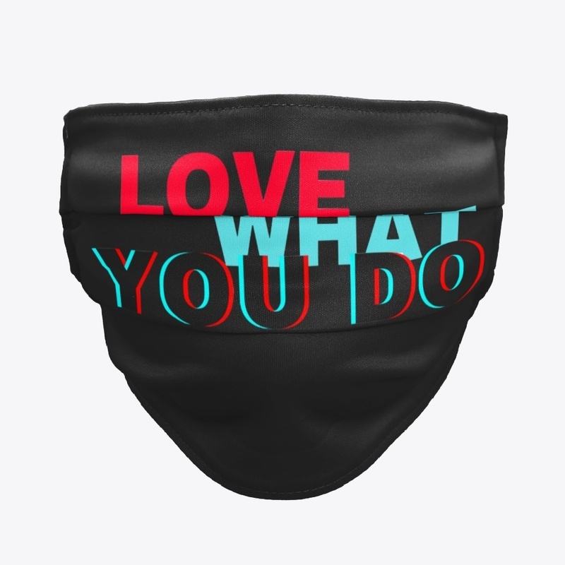 Love what you do