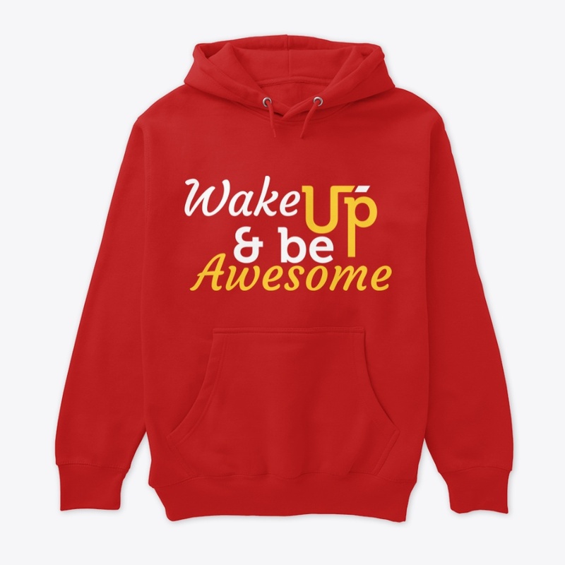Wake Up & Be Awesome 