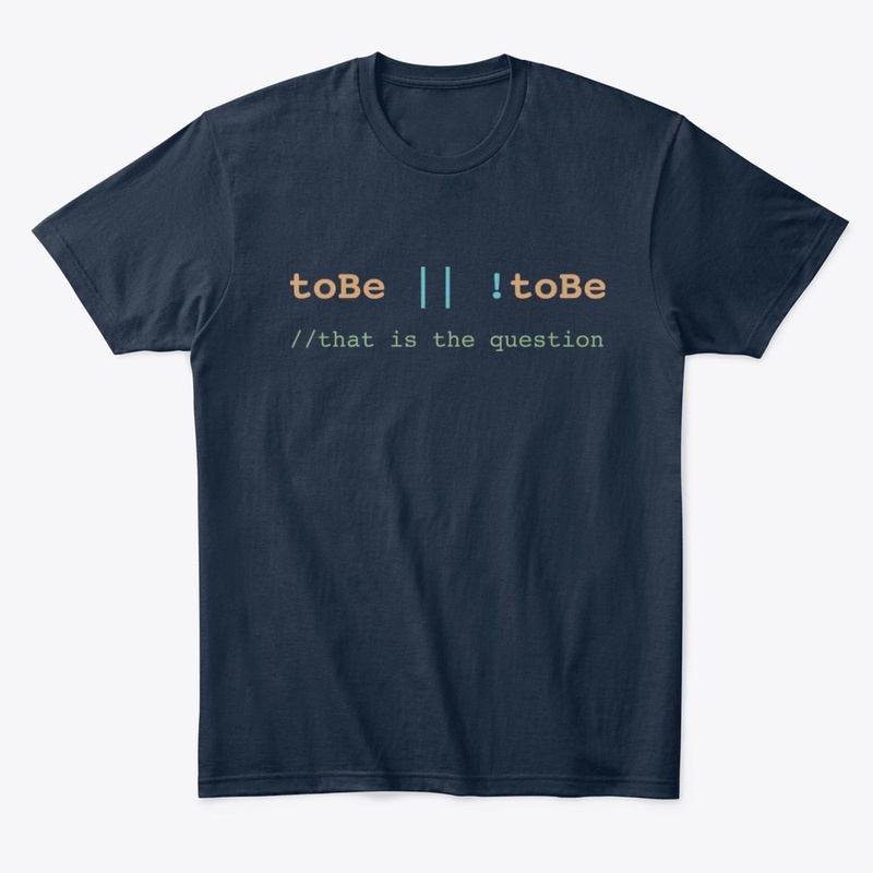 ToBe or not ToBe, That is the Question