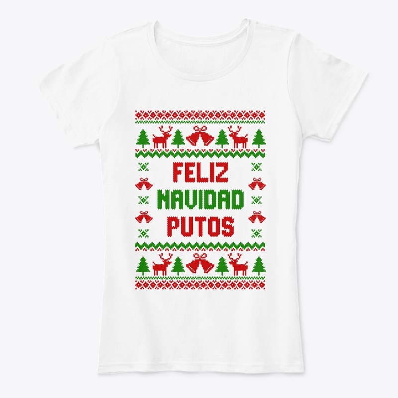 Feliz Navidad Putos Ugly Sweater