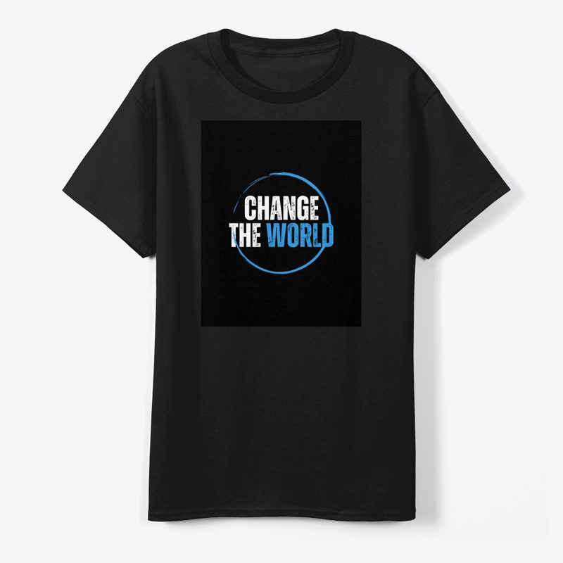 CHANGE THE WORLD