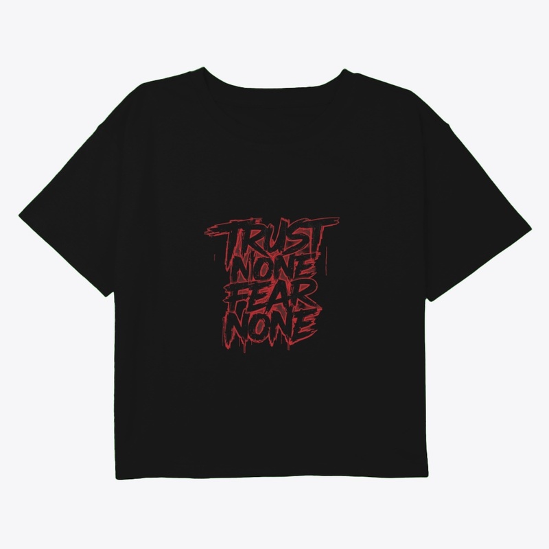 Trust None Fear None Streetwear ⚡