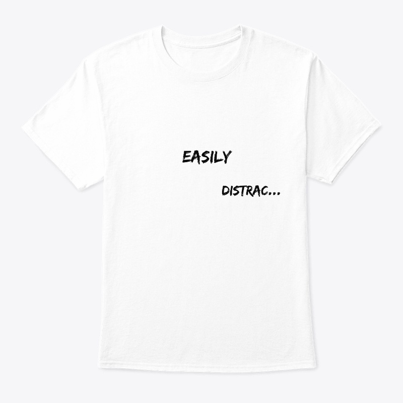 Easily Distrac