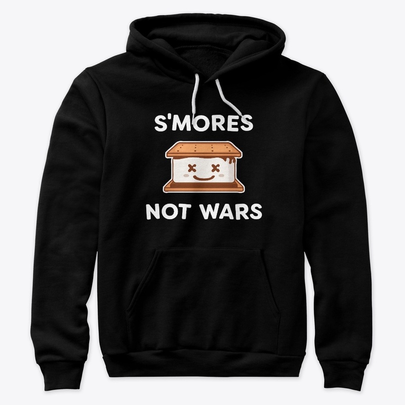 S'mores, Not Wars - Hoodie