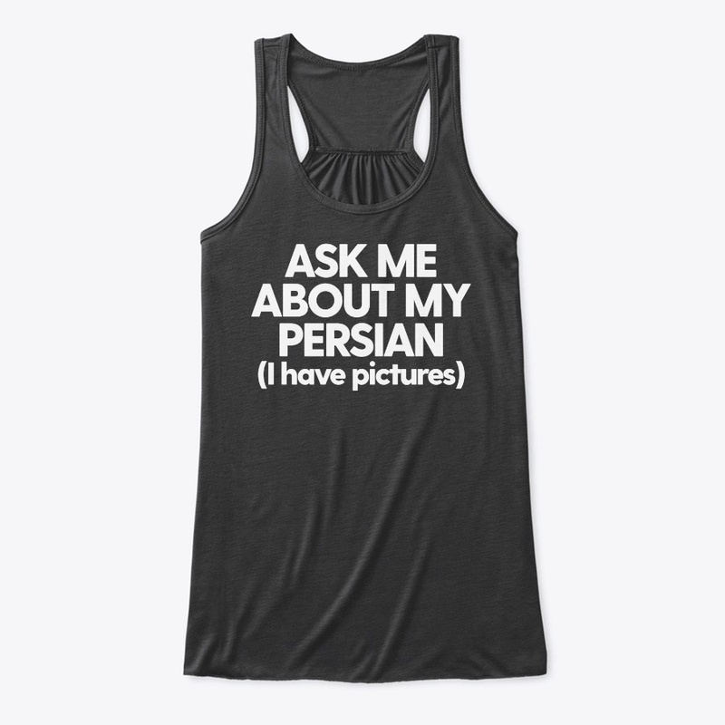 Ask Me About My Persian