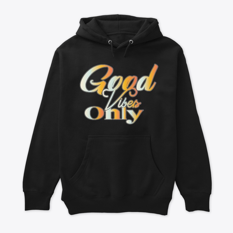 Good Vibes Only 