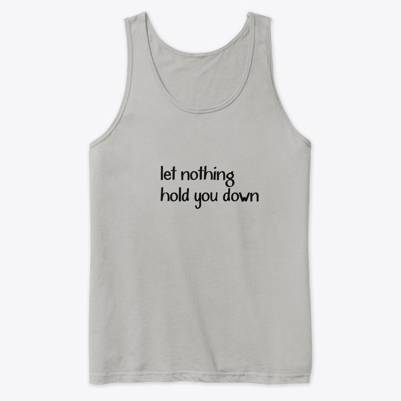 Letnothingholdyoudown Premium Tank Top