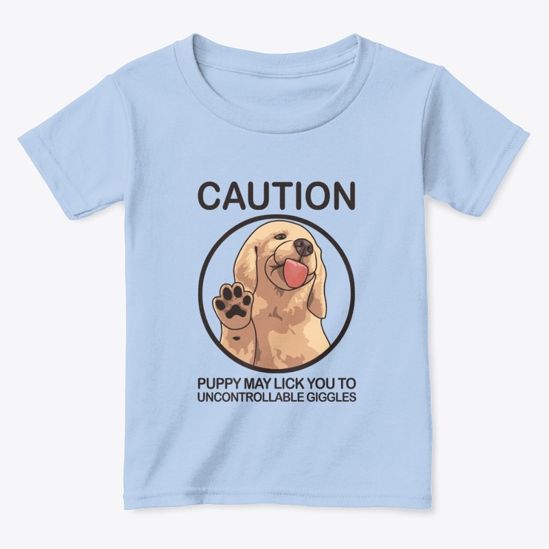 Caution Puppy May Lick You