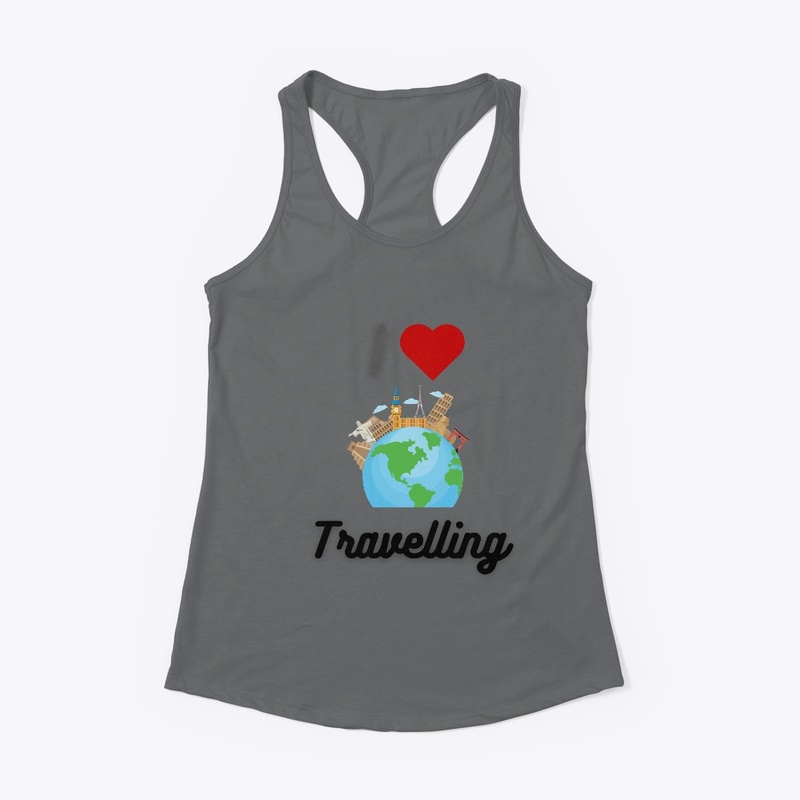 I LOVE TRAVELLING