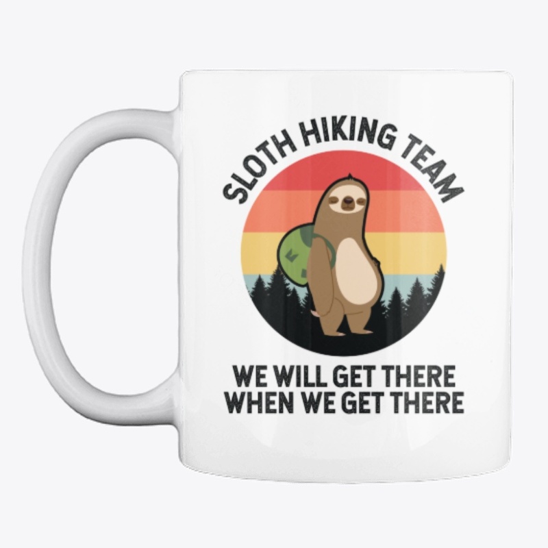Sloth Hiking Team We'll Get There When