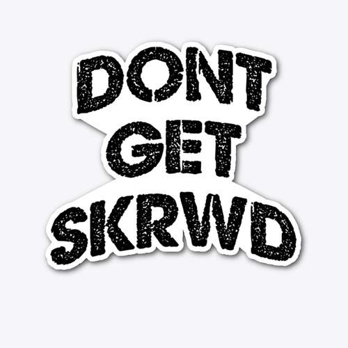 DONT GET SKRWD — Chuck Bronson merch design