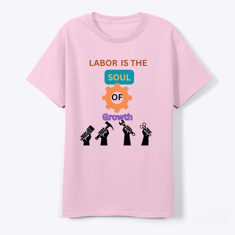 Labor is the soul of growth