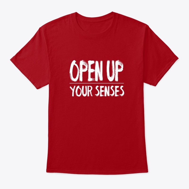Open up your senses