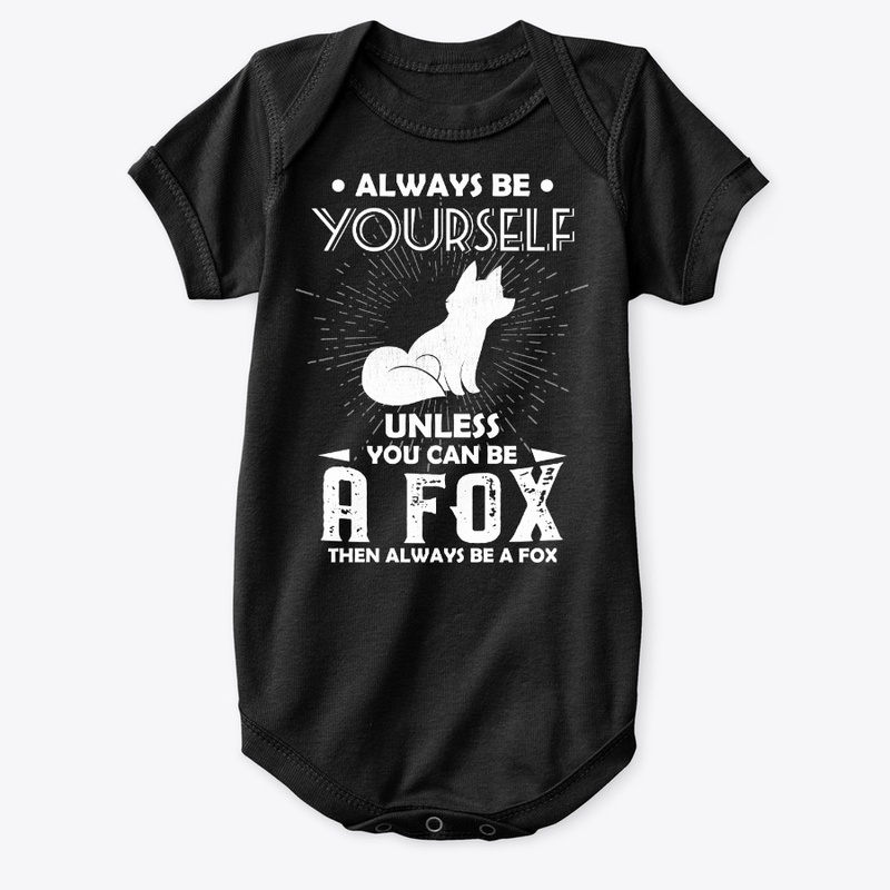 Be Yourself Unless You Can Be Fox
