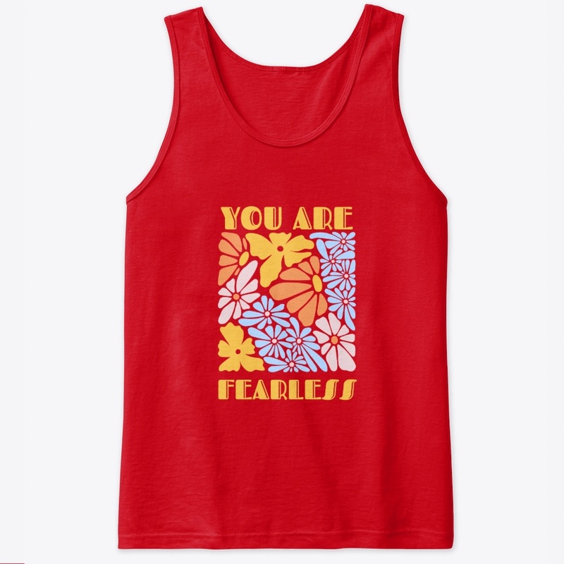 You are Fearless